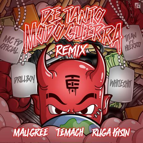 De Tanto Modo Guerra (Remix) ft. El Temach, Mau Gree, Drillboy, MC FD Oficial & Titán de Hierro | Boomplay Music