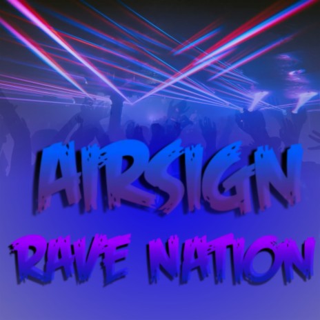 Rave Nation | Boomplay Music