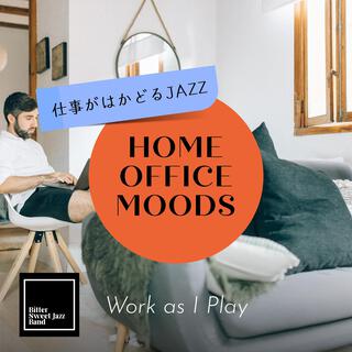 Home Office Moods: 仕事がはかどるjazz - Work as I Play