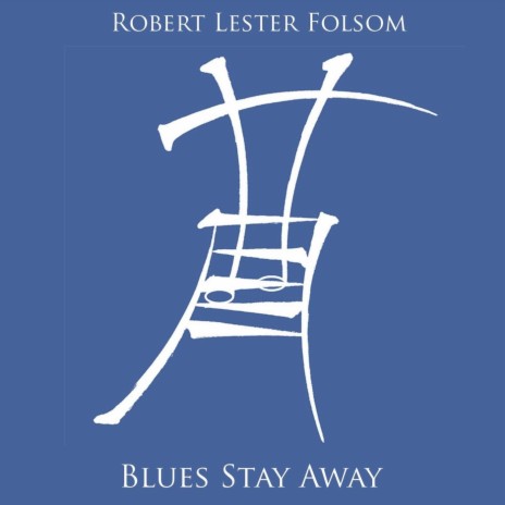 Blues Stay Away | Boomplay Music