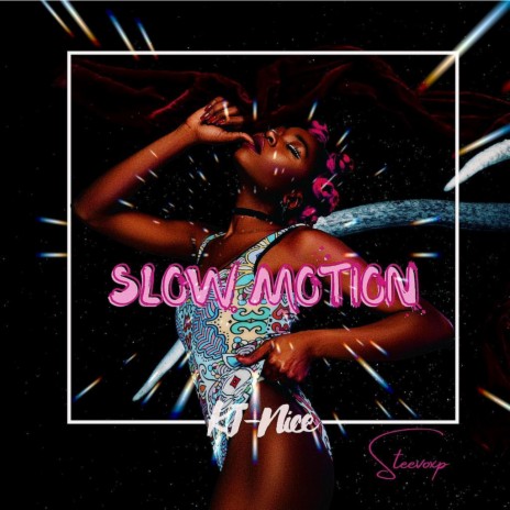 Slow Motion ft. KJ-Nice