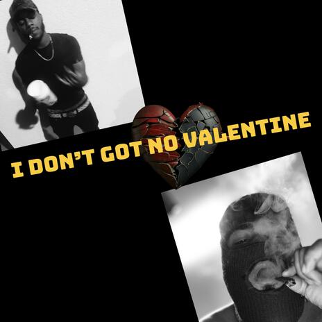 IDONTGOTNOVALENTINE ft. Novanumba4 | Boomplay Music