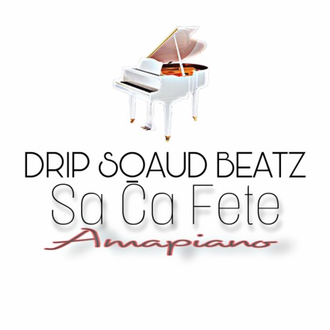 Sa Ca Fete Amapiano ft. Scorp Dat Vixen | Boomplay Music