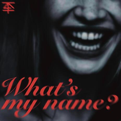 What's My Name? | Boomplay Music