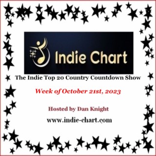 Indie Top 20 Country Countdown Show October 21st, 2023
