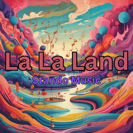 La La Land | Boomplay Music