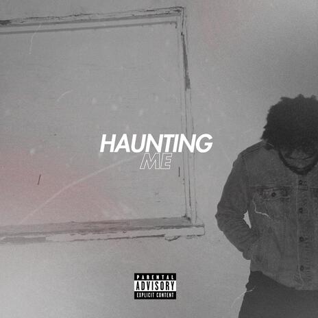 Haunting Me | Boomplay Music