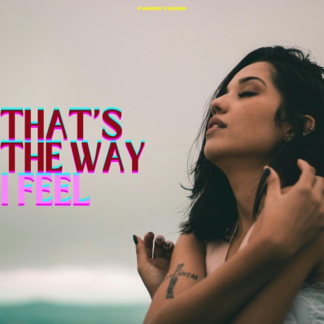 That's The Way I Feel | Boomplay Music