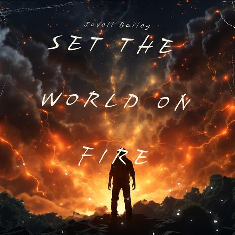 Set The World On Fire | Boomplay Music