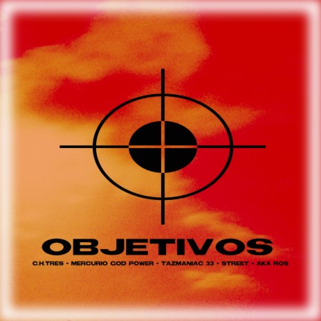 Objetivos ft. C.H.Tres, Mercurio God Power, Tazmaniac 33 & Street | Boomplay Music