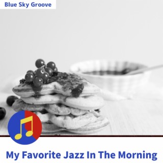 My Favorite Jazz in the Morning