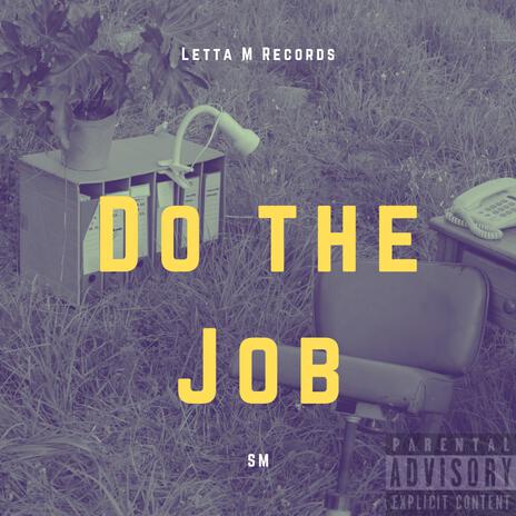 Do The Job | Boomplay Music