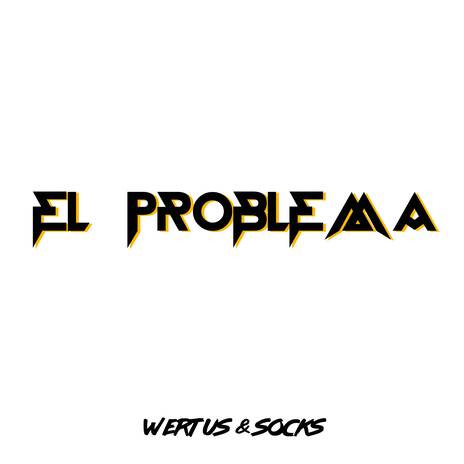 EL PROBLEMA ft. SOCKS | Boomplay Music