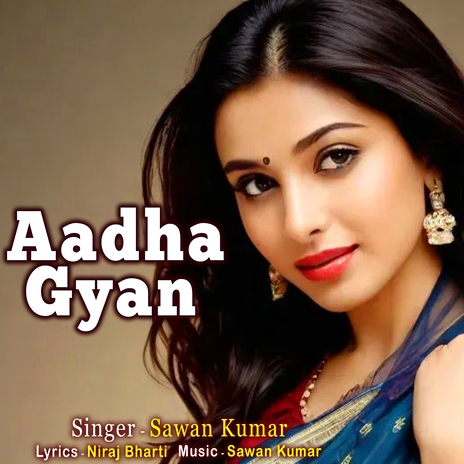 Aadha Gyan | Boomplay Music