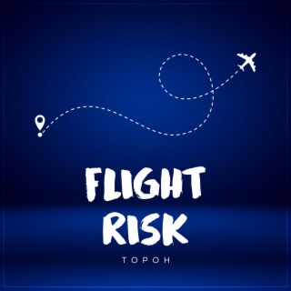 flight risk lyrics | Boomplay Music