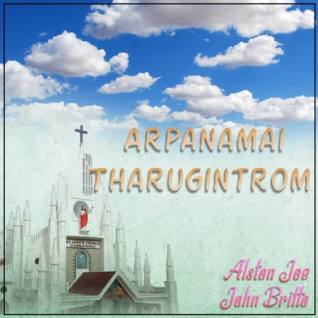 Arpanamai Tharugintrom ft. Alston Joe
