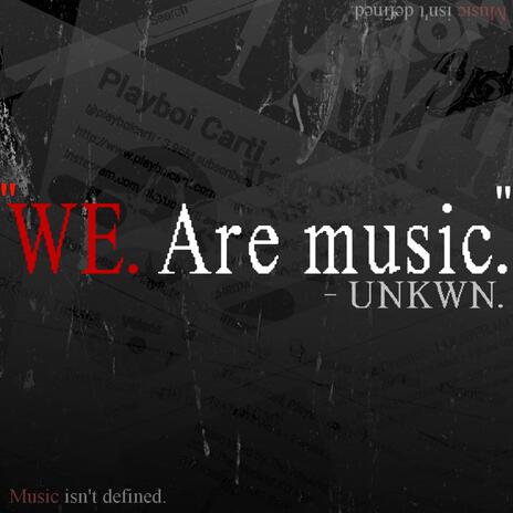 We. Are Music. | Boomplay Music