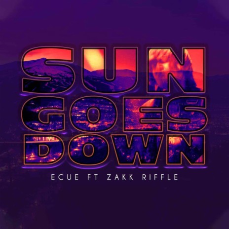 Sun Goes Down ft. Zakk Riffle