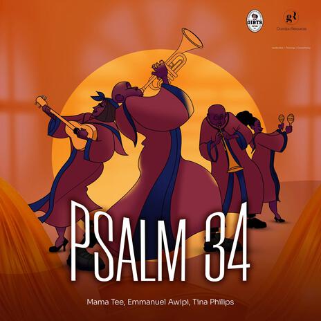 Psalm 34 ft. Emmanuel Awipi & Tina Philips | Boomplay Music