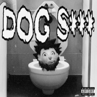 DOG SHIT