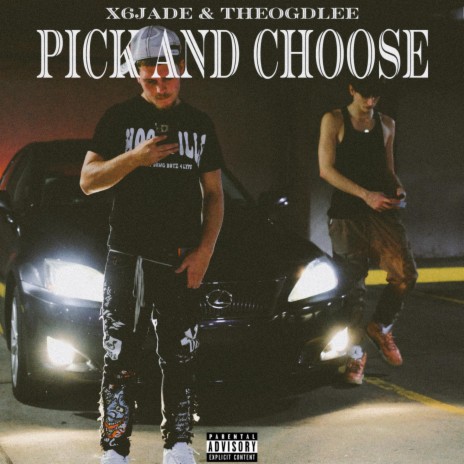 Pick and Choose ft. TheOGDLee | Boomplay Music