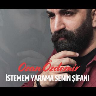 İstemem Yarama Senin Şifanı