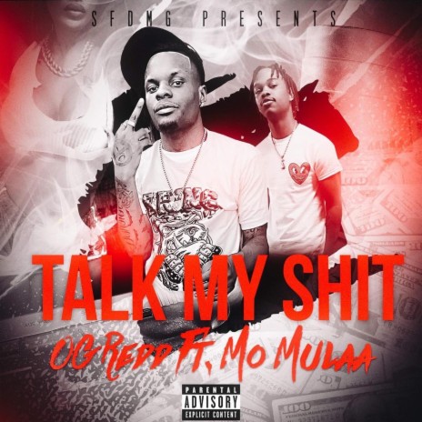 Talk My Shit ft. Mo Mulaa | Boomplay Music