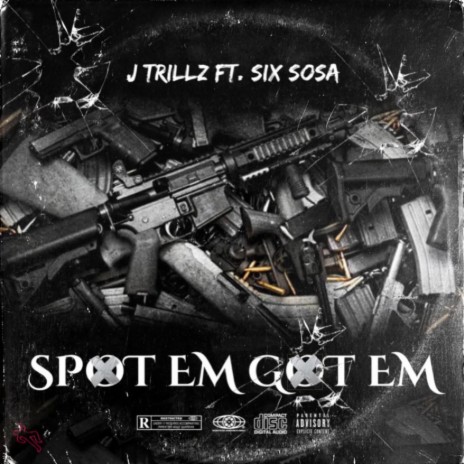 Spot Em Got Em ft. Six Sosa | Boomplay Music