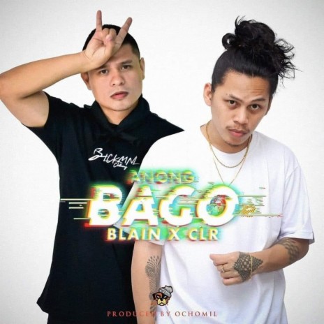 Anong Bago? ft. CLR | Boomplay Music