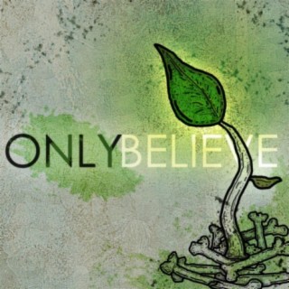 Only Believe