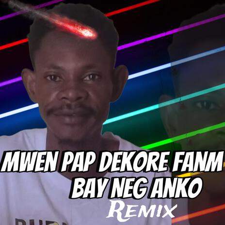 Mwen Pap Dekore Fanm Voye Bay Neg Anko Raboday | Boomplay Music