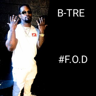 B-TRE -Fresh Out The Feds (im back)