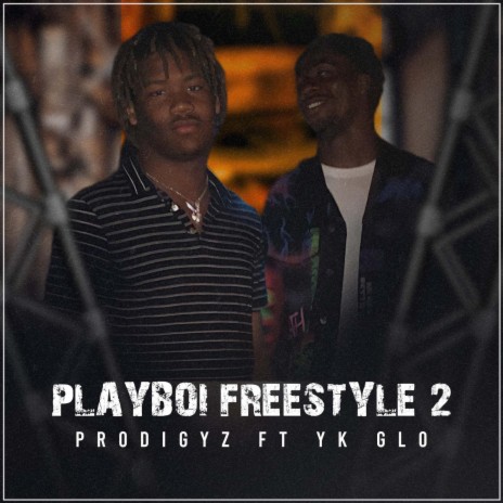 Playboi Freestyle 2 ft. Yk Glo | Boomplay Music