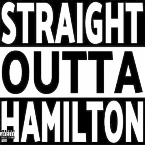 STRAIGHT OUTTA HAMILTON | Boomplay Music