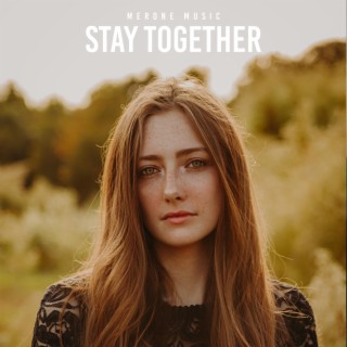 Stay Together