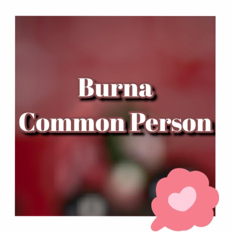 Burna Common Person | Boomplay Music