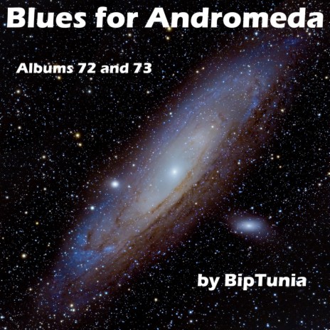 It's Not Blues But It Might Be in Andromeda