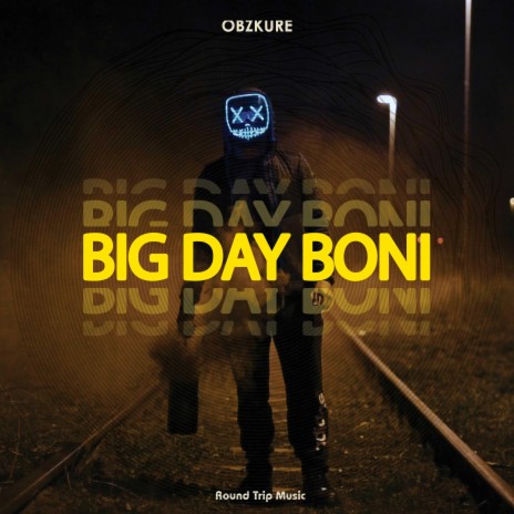 Big Day Boni | Boomplay Music