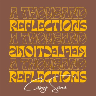 A Thousand Reflections lyrics | Boomplay Music