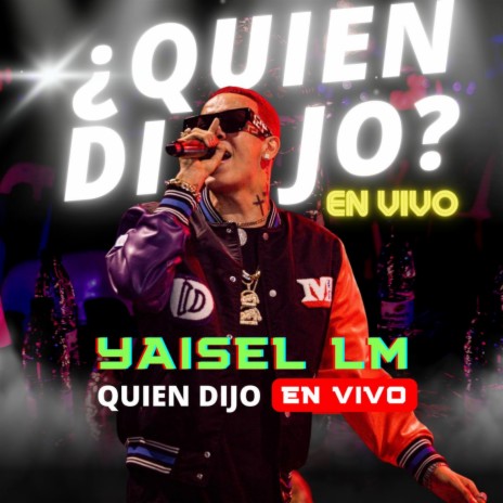 Quien Dijo (En Vivo) ft. Hansel El De La H | Boomplay Music