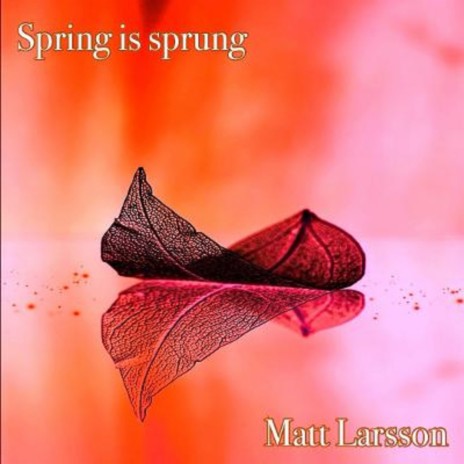 Spring Is Sprung | Boomplay Music