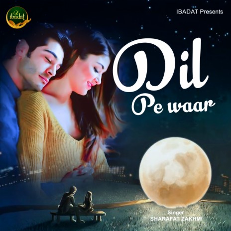 Dil Pe War | Boomplay Music