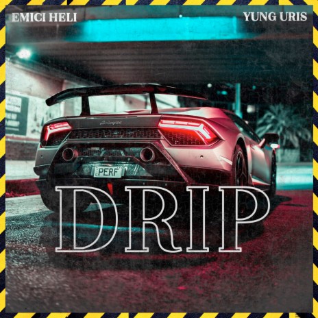 Drip ft. Yung Uris