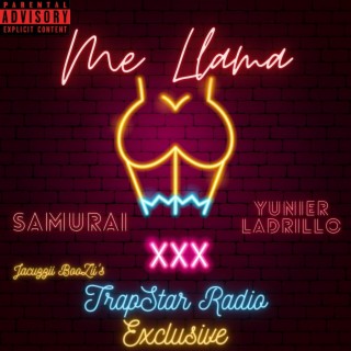 Me Llama (TrapStar Radio Exclusive) ft. Yunier Ladrillo lyrics | Boomplay Music