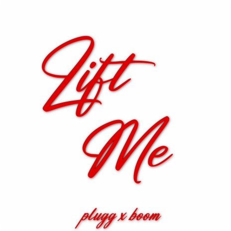 Lift Me ft. BCDB Boom