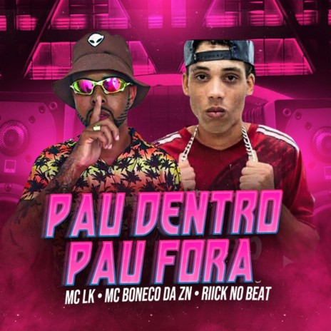 Pau Dentro Pau Fora (feat. Riick no Beat) | Boomplay Music