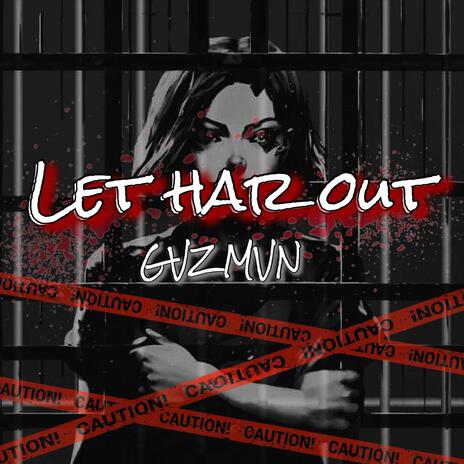 Let Har Out | Boomplay Music