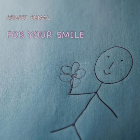 For Your Smile | Boomplay Music