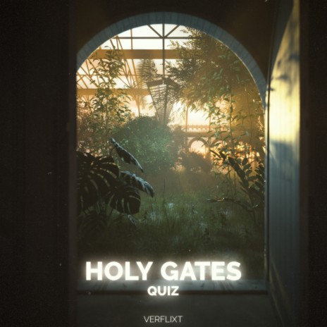 Holy Gates (Original Mix) | Boomplay Music