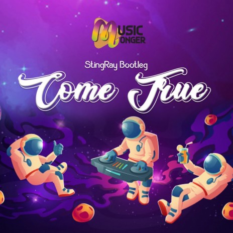 Come True (Bootleg) | Boomplay Music